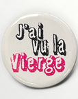 Round button badge 25 mm design I saw the Virgin, heart of Mary and ex-voto