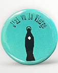 Round button badge 25 mm design I saw the Virgin, heart of Mary and ex-voto